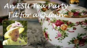 An ESU Tea Party Fit for a Queen